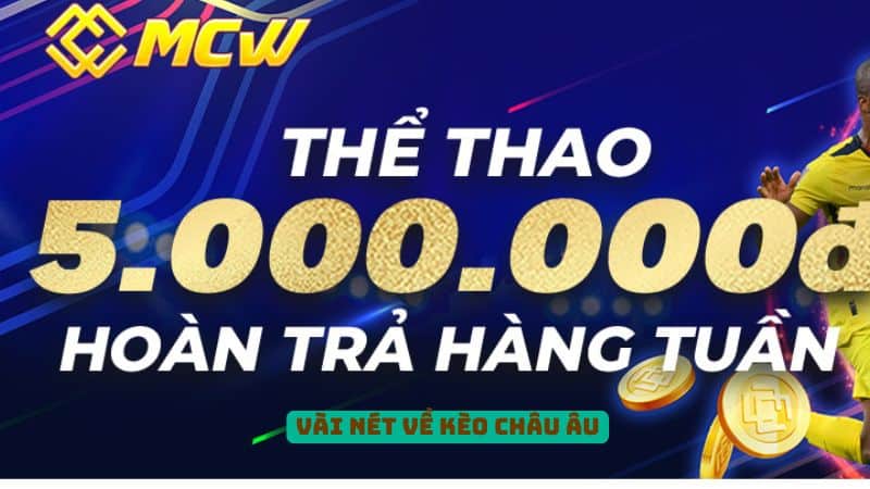 Vài Nét Về Kèo Châu Âu