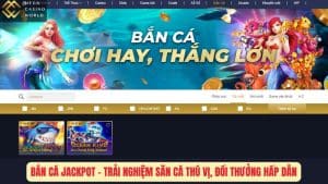 Bắn Cá Jackpot - Trải Nghiệm Săn Cá Thú Vị, Đổi Thưởng Hấp Dẫn