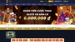 Bắn Cá Rùa Xanh - Trải Nghiệm Săn Cá Giải Trí Độc Đáo