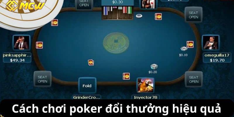 Cách chơi poker đổi thưởng hiệu quả