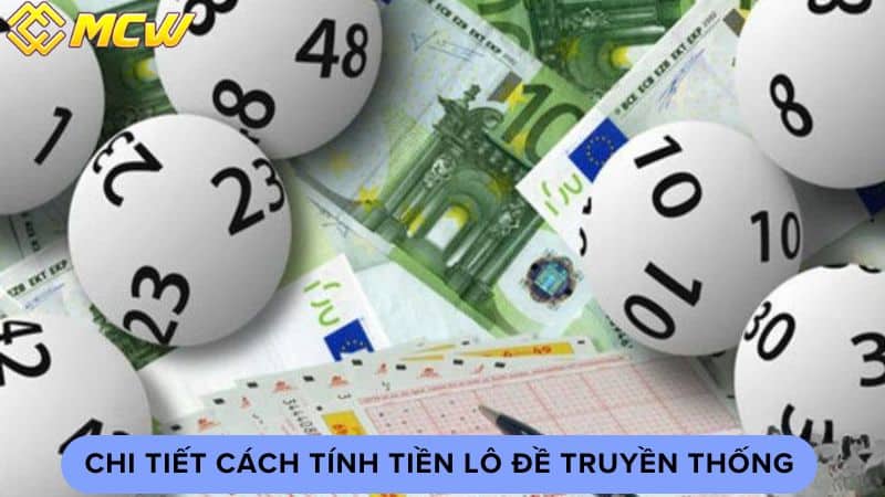 Chi tiết cách tính tiền lô đề truyền thống