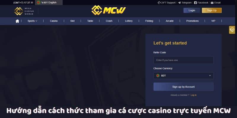 Hướng dẫn cách thức tham gia cá cược casino trực tuyến MCW