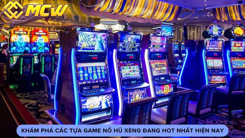 Khám Phá Các Tựa Game Nổ Hũ Xèng Đang Hot Nhất Hiện Nay