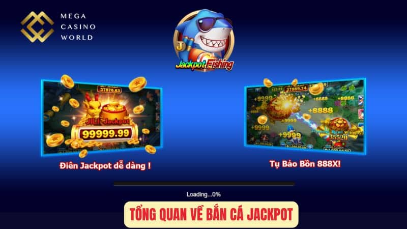 Tổng Quan Về Bắn Cá Jackpot